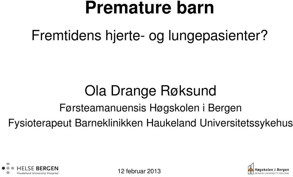 Ola Drange Røksund Førsteamanuensis Høgskolen