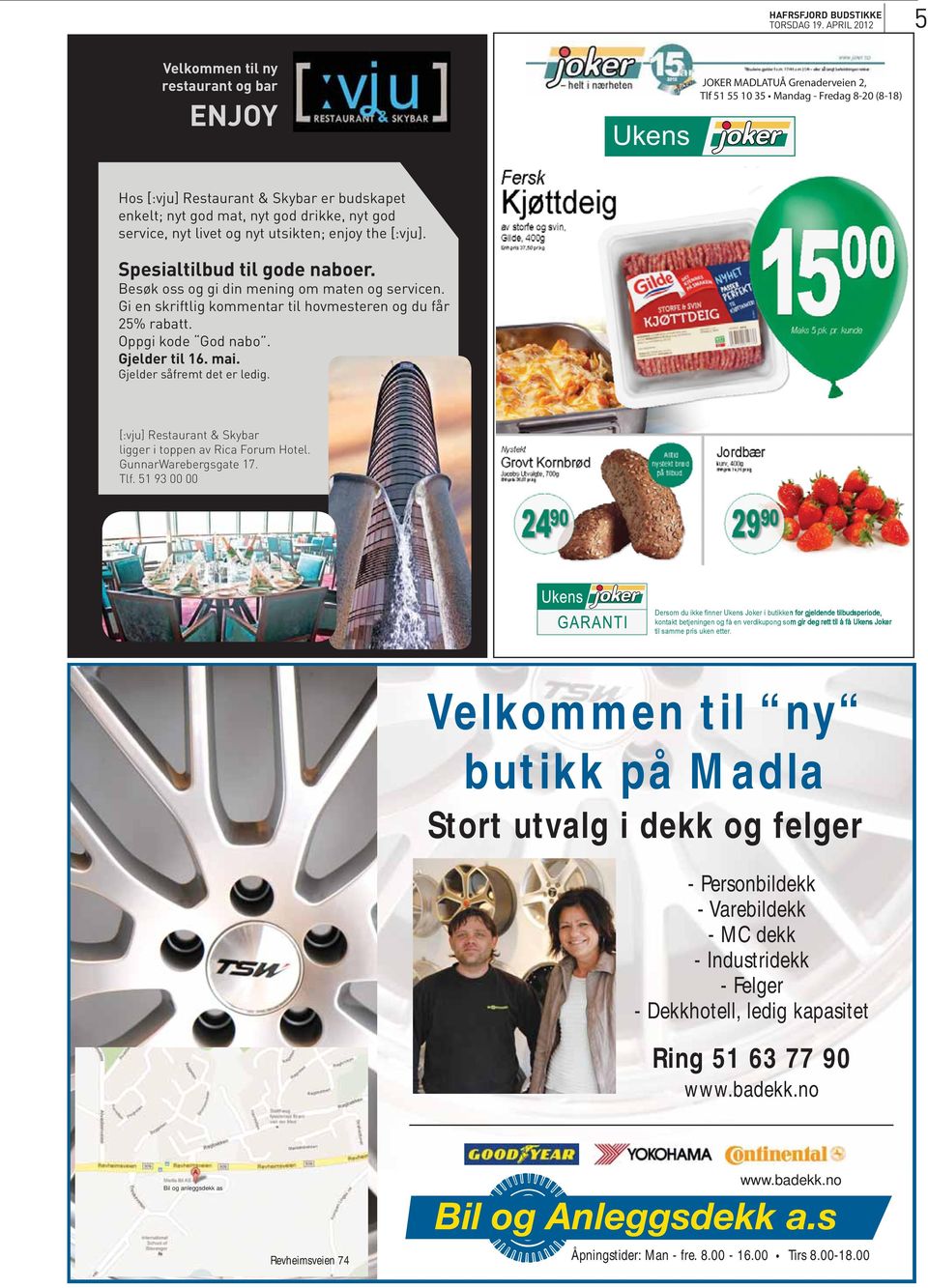 Gi en skriftlig kommentar til hovmesteren og du får 25% rabatt. Oppgi kode God nabo. Gjelder til 16. mai. Gjelder såfremt det er ledig. [:vju] Restaurant & Skybar ligger i toppen av Rica Forum Hotel.