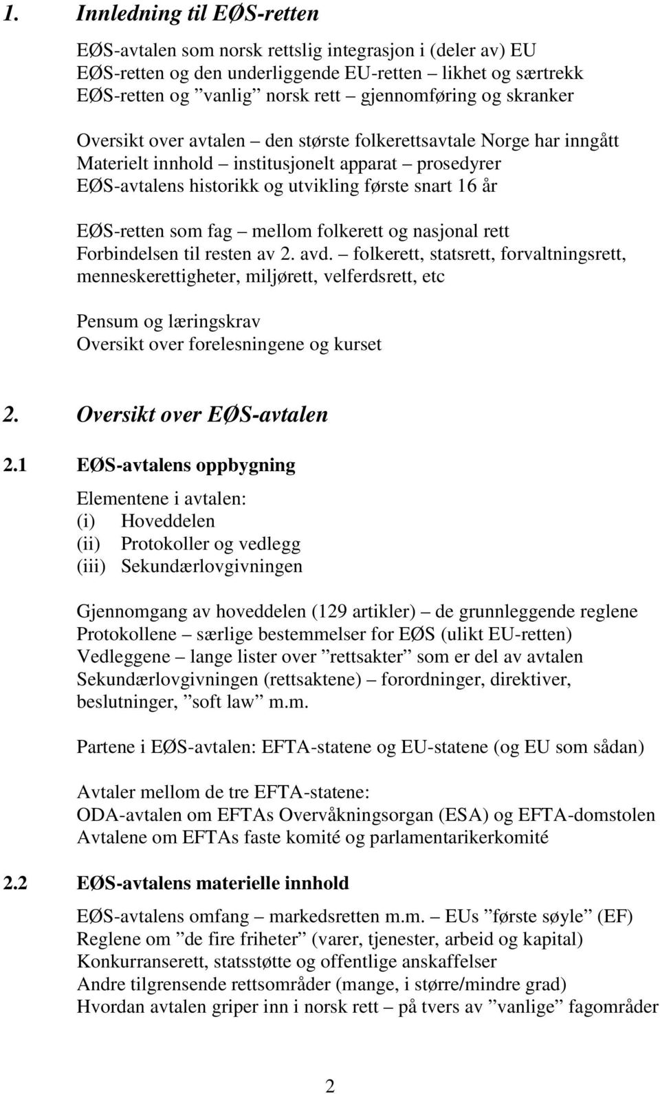 fag mellom folkerett og nasjonal rett Forbindelsen til resten av 2. avd.