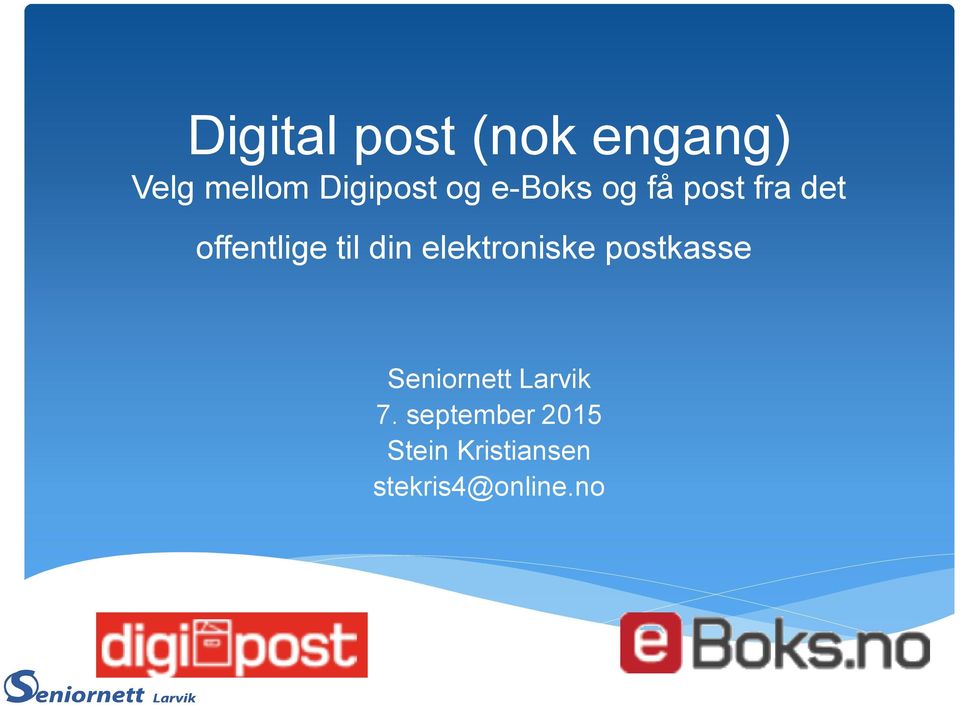 elektroniske postkasse Seniornett Larvik 7.