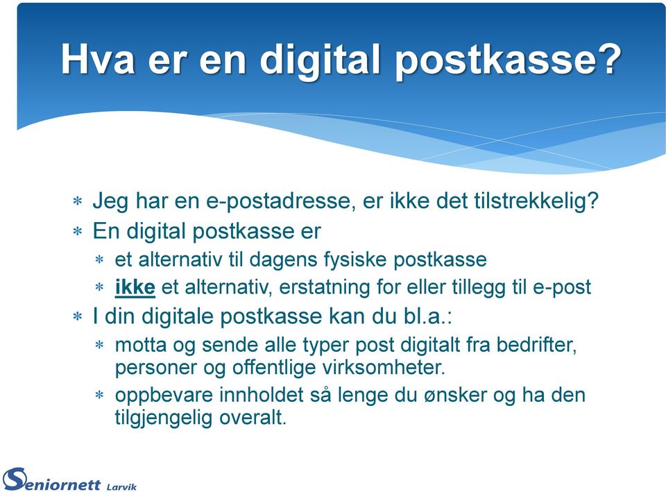 eller tillegg til e-post I din digital