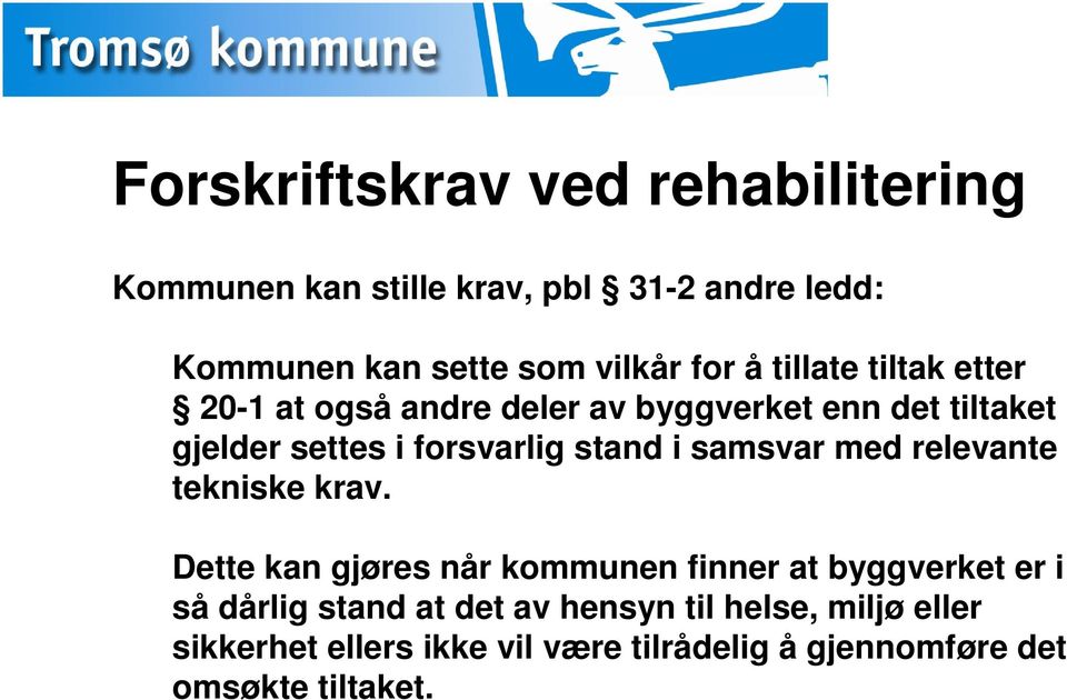 stand i samsvar med relevante tekniske krav.