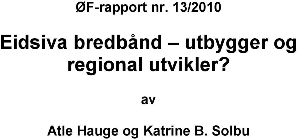 utbygger og regional