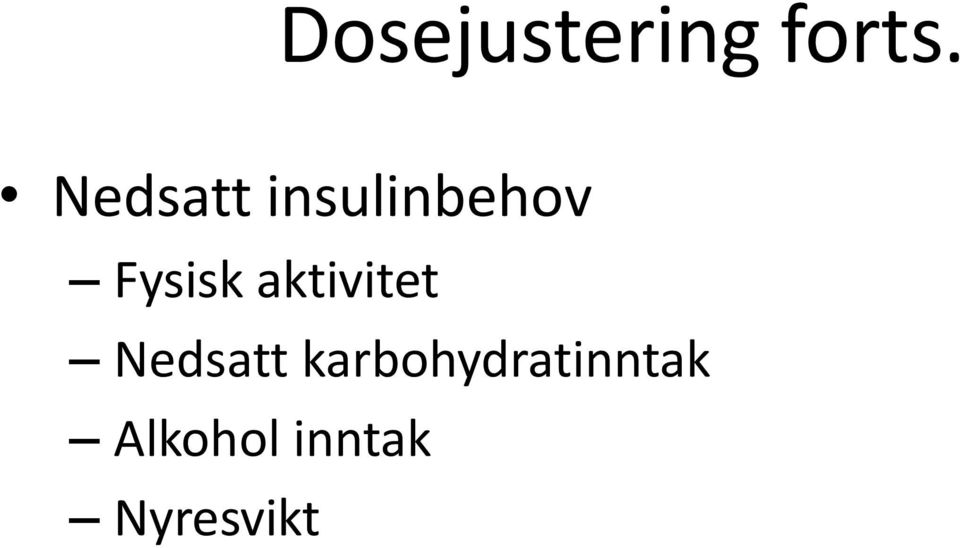 aktivitet Nedsatt