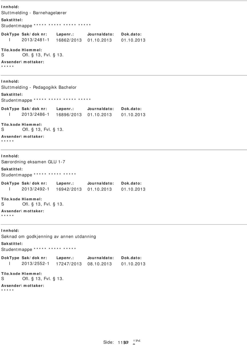 10.2013 01.10.2013 øknad om godkjenning av annen utdanning tudentmappe 2013/2552-1 17247/2013 0.