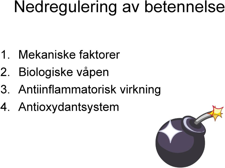 Mekaniske faktorer Biologiske