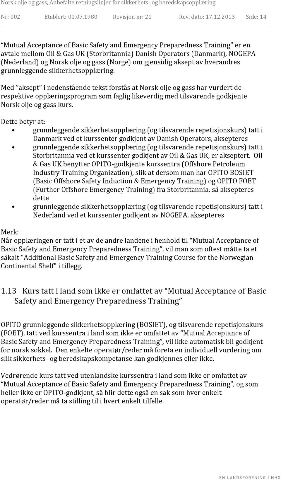 gass (Norge) om gjensidig aksept av hverandres grunnleggende sikkerhetsopplæring.