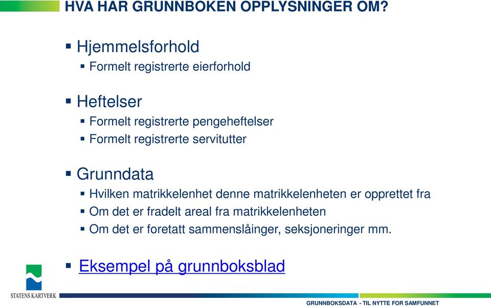 pengeheftelser Formelt registrerte servitutter Grunndata Hvilken matrikkelenhet denne