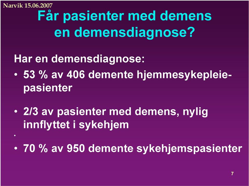 hjemmesykepleiepasienter 2/3 av pasienter med