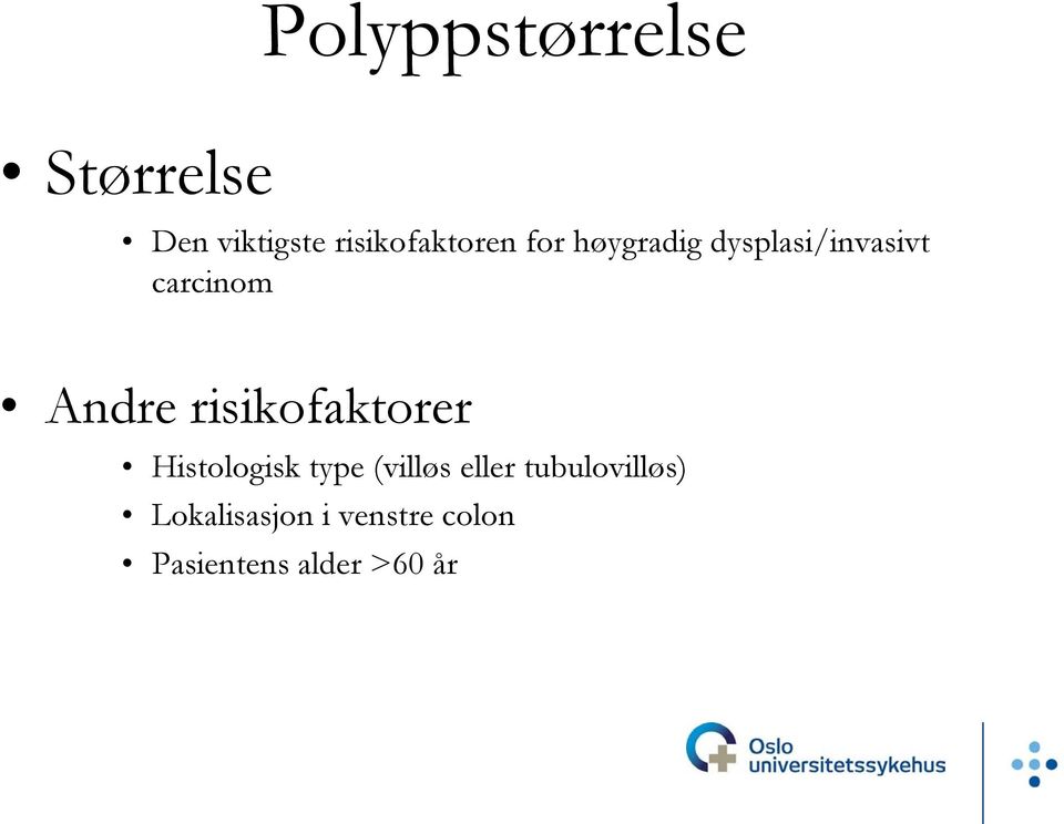 carcinom Andre risikofaktorer Histologisk type