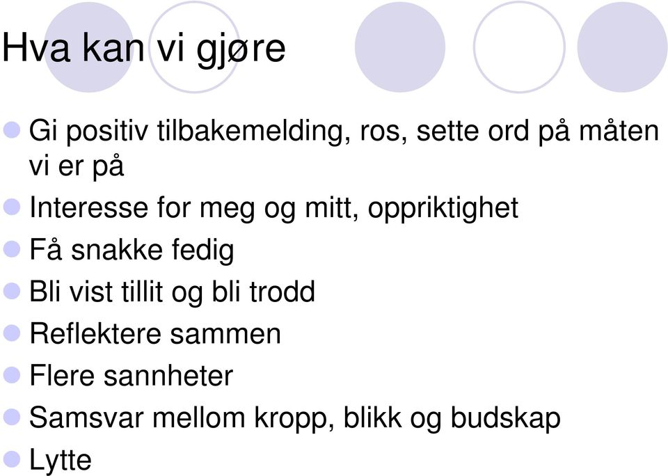 Få snakke fedig Bli vist tillit og bli trodd Reflektere