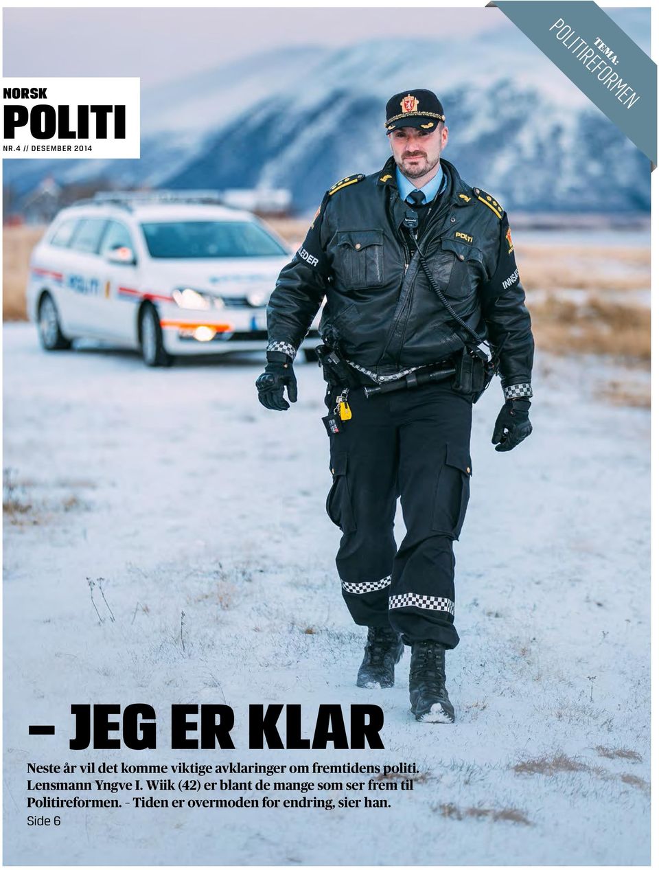 avklaringer om fremtidens politi. Lensmann Yngve I.