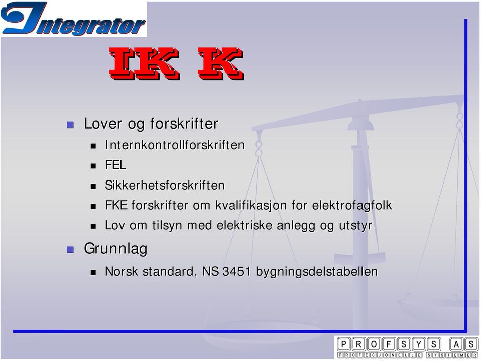 for elektrofagfolk Lov om tilsyn med elektriske anlegg og