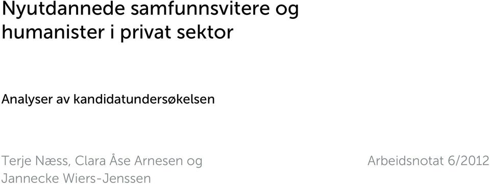 kandidatundersøkelsen Terje Næss, Clara