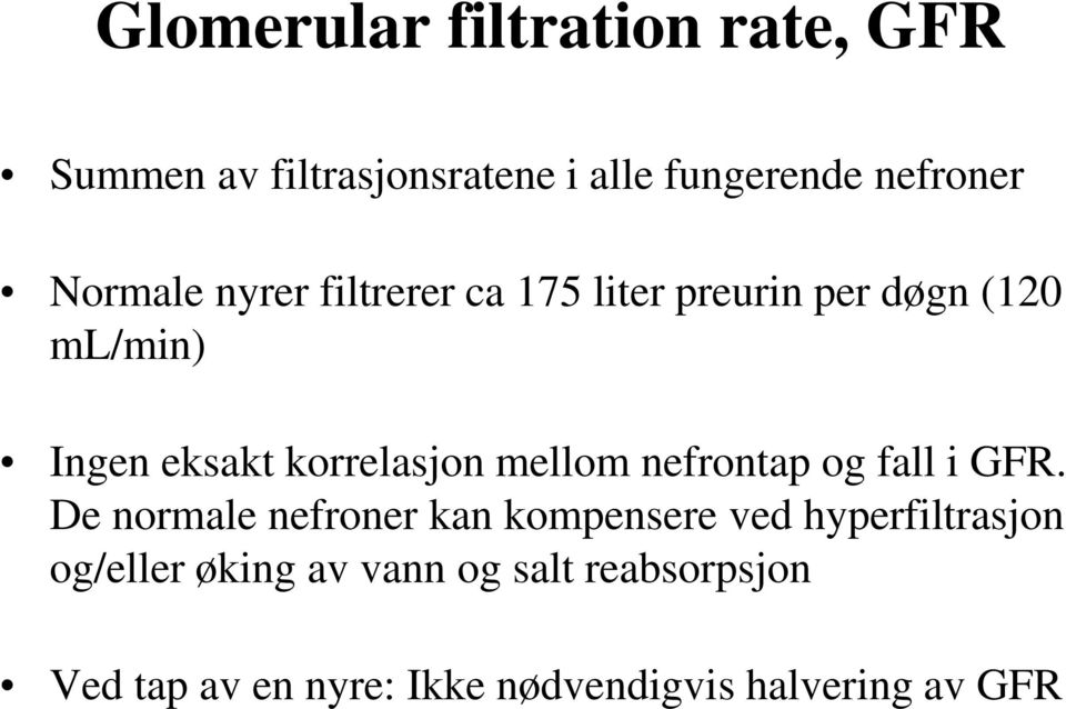 korrelasjon mellom nefrontap og fall i GFR.