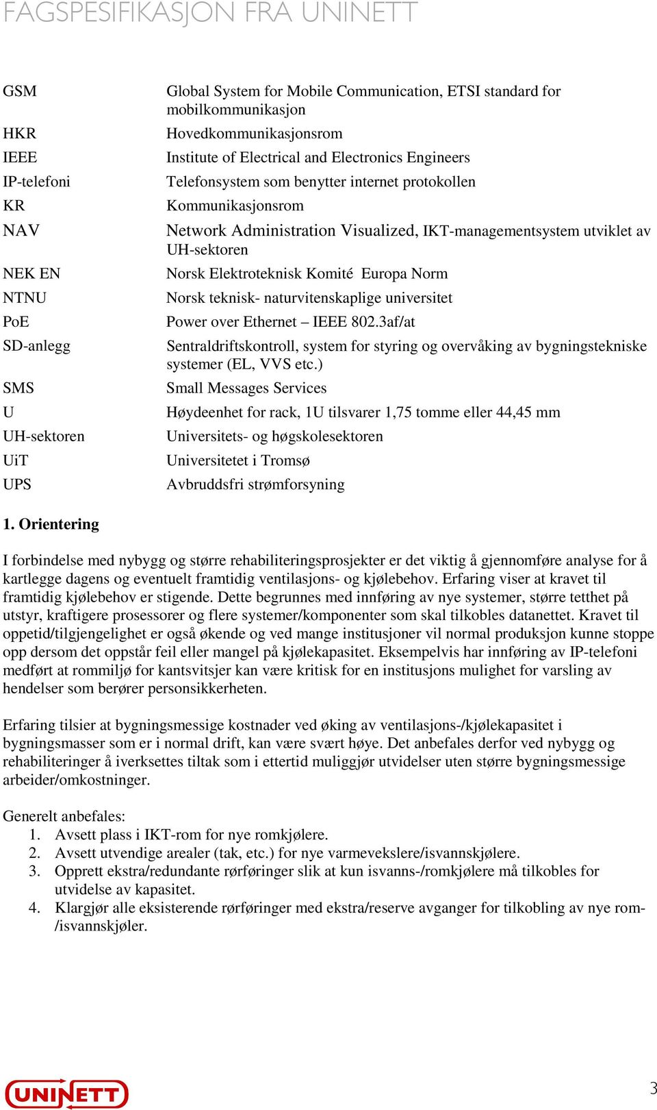 Elektroteknisk Komité Europa Norm Norsk teknisk- naturvitenskaplige universitet Power over Ethernet IEEE 802.