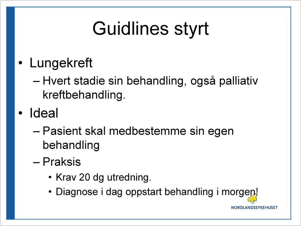 Ideal Pasient skal medbestemme sin egen behandling