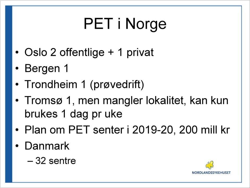 lokalitet, kan kun brukes 1 dag pr uke Plan om