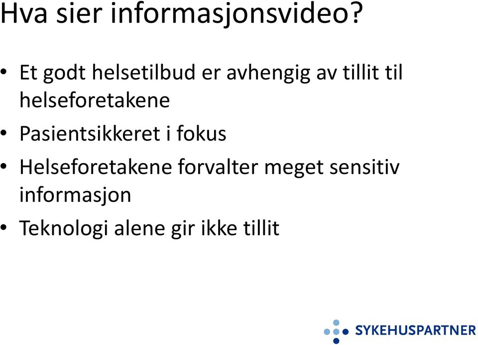 helseforetakene Pasientsikkeret i fokus