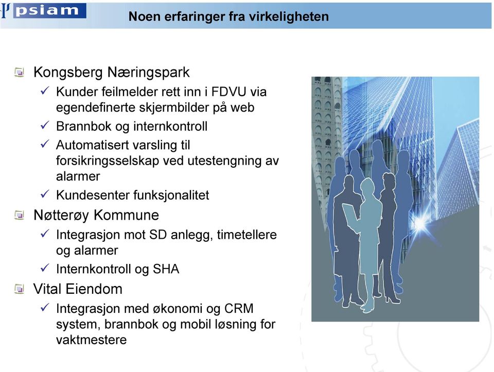 av alarmer Kundesenter funksjonalitet Nøtterøy Kommune Integrasjon mot SD anlegg, timetellere og alarmer