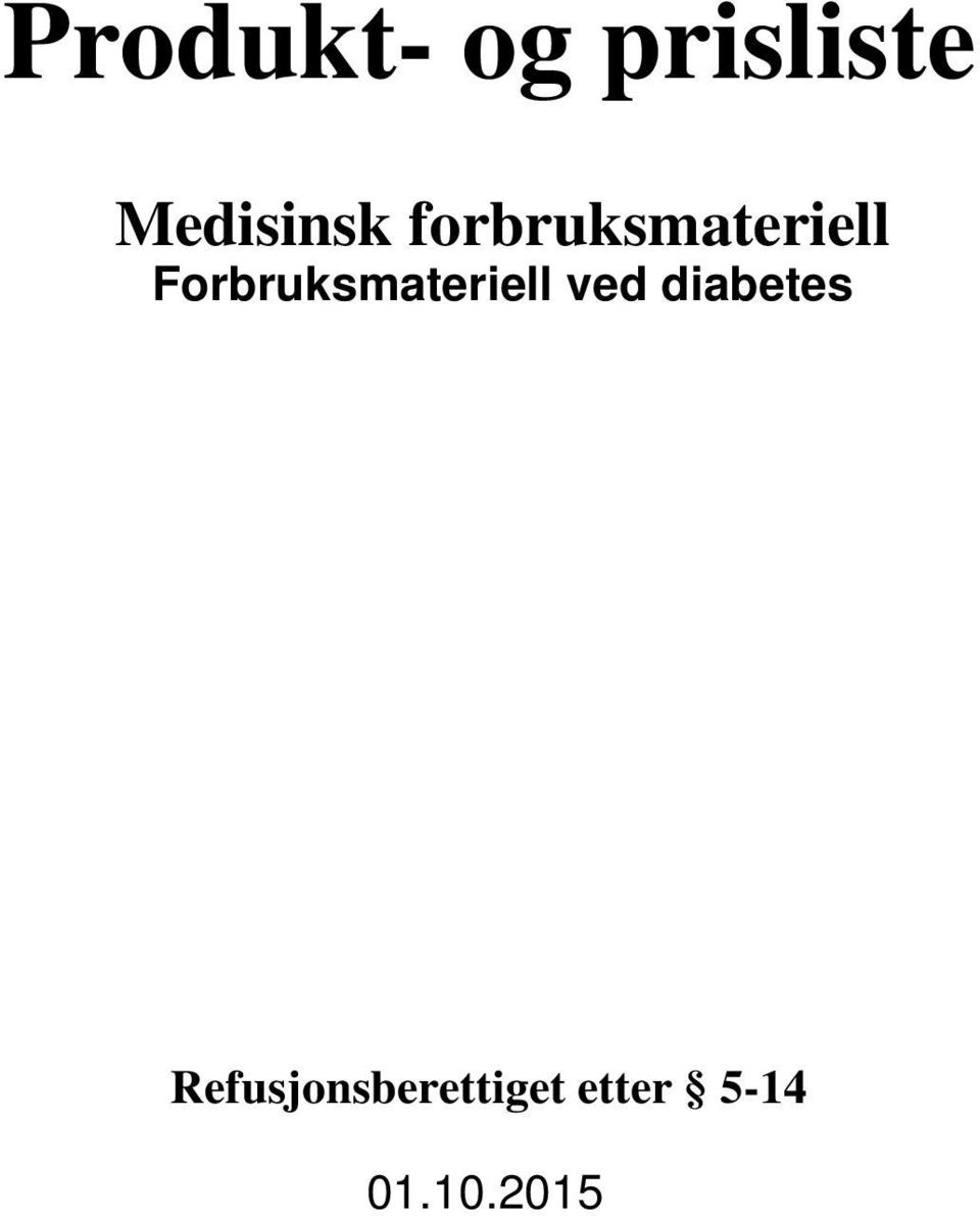 Forbruksmateriell ved