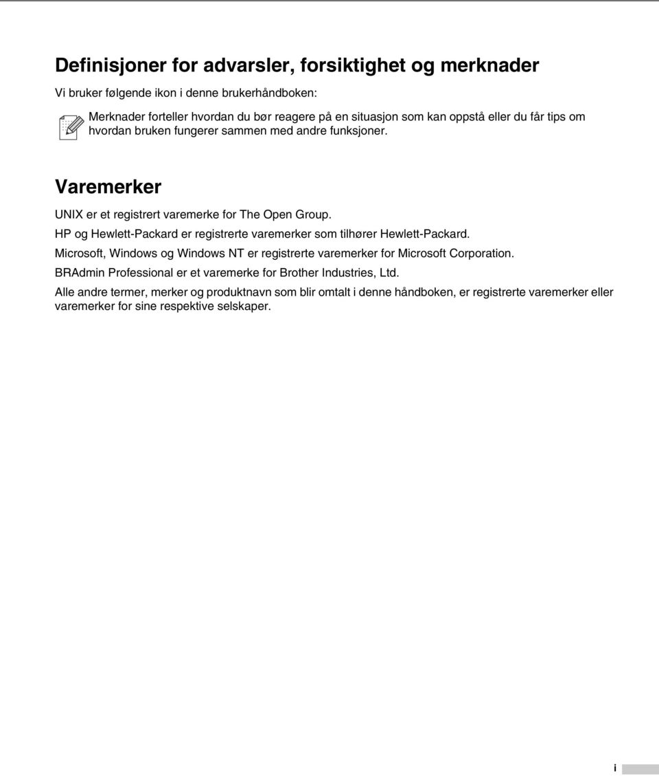 HP og Hewlett-Packard er registrerte varemerker som tilhører Hewlett-Packard. Microsoft, Windows og Windows NT er registrerte varemerker for Microsoft Corporation.