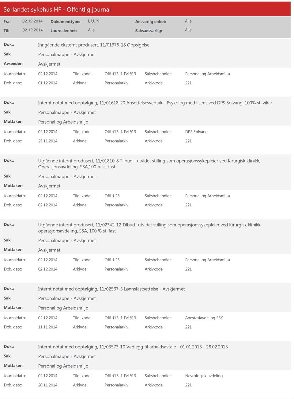 01618-20 Ansettelsesvedtak - Psykolog med lisens ved DPS Solvang, 100% st, vikar DPS Solvang Dok. dato: 25.11.