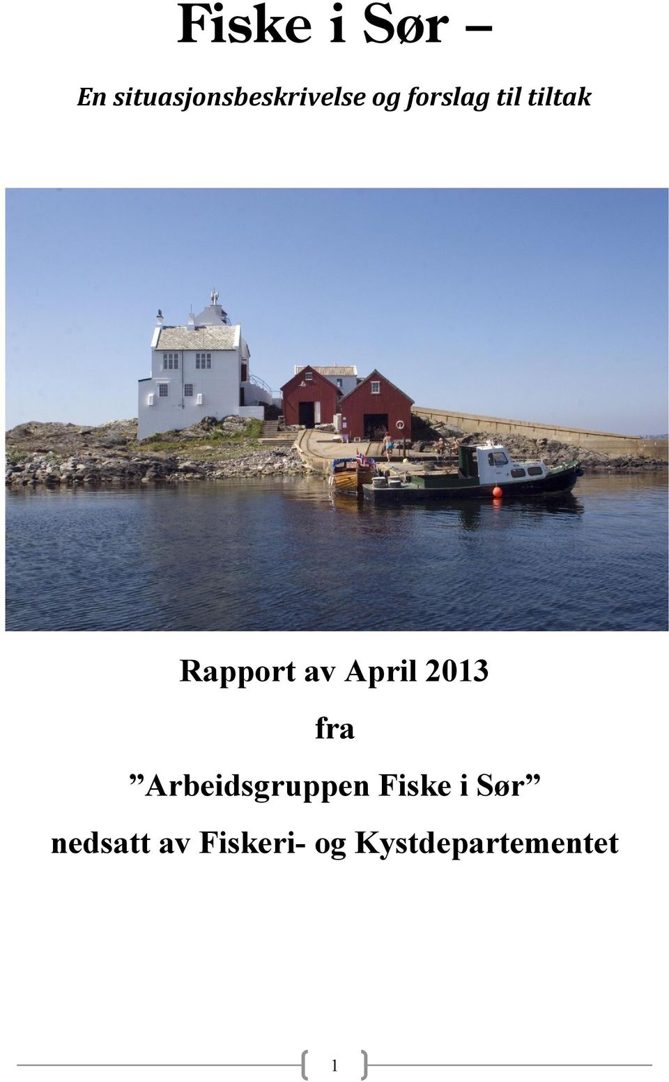 2013 fra Arbeidsgruppen Fiske i Sør