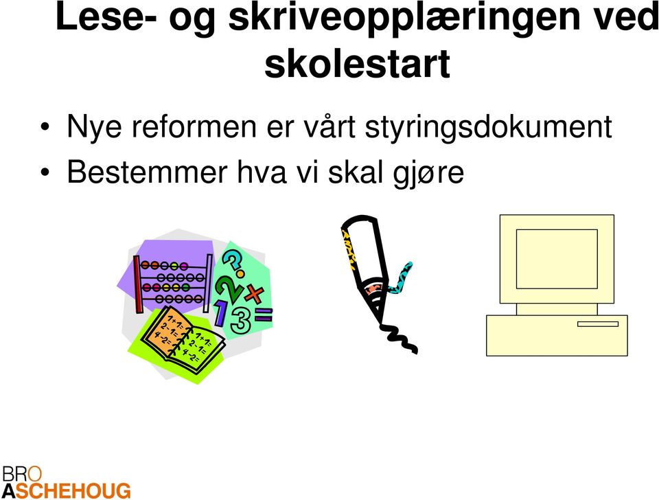 reformen er vårt