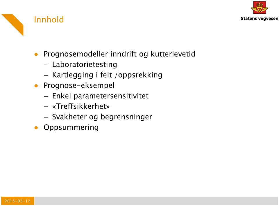 Prognose-eksempel Enkel parametersensitivitet