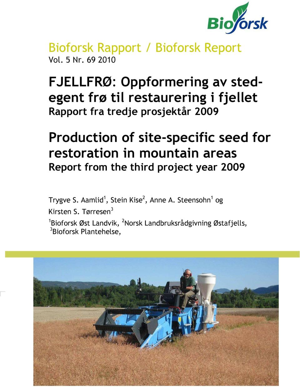 2009 Production of site-specific seed for restoration in mountain areas Report from the third project year