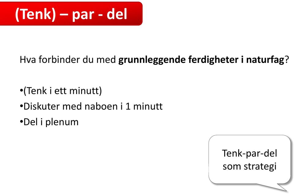(Tenk i ett minutt) Diskuter med naboen i