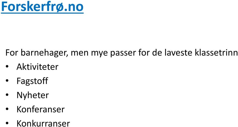 passer for de laveste