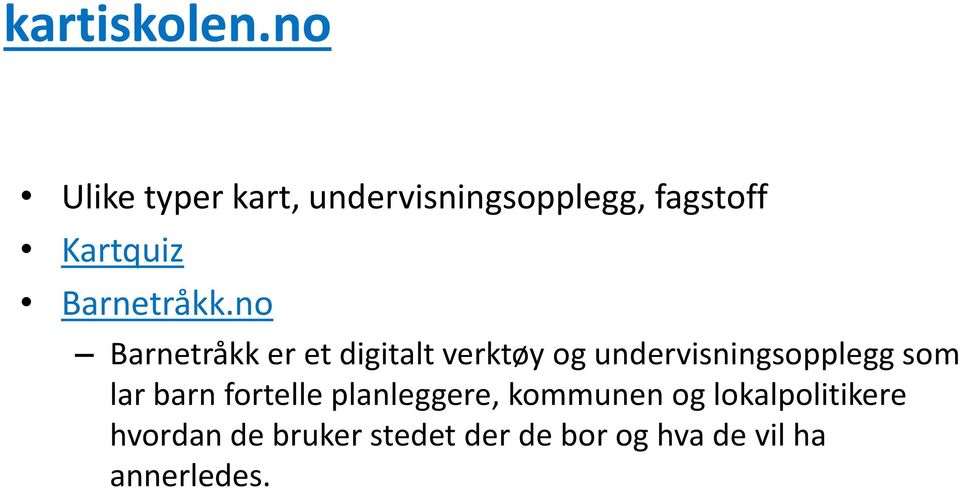 Barnetråkk.