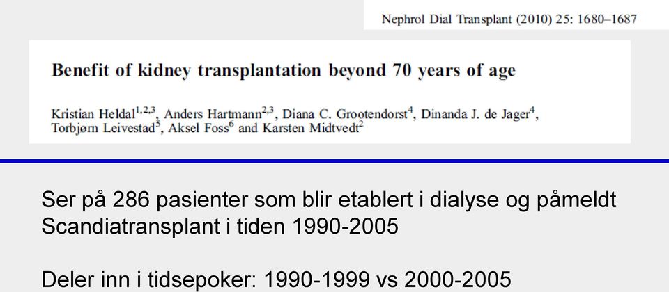 Scandiatransplant i tiden 1990-2005