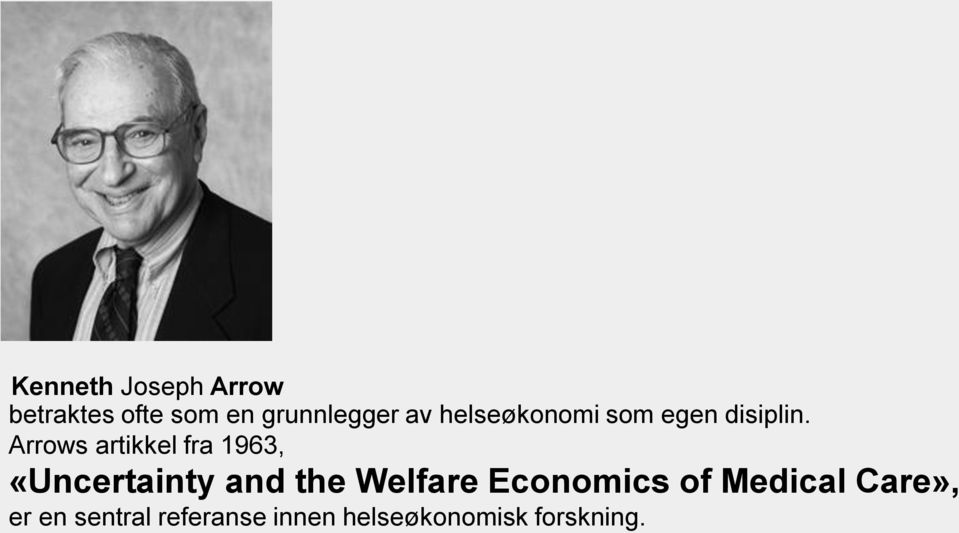 Arrows artikkel fra 1963, «Uncertainty and the Welfare