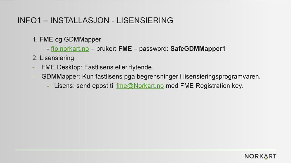 Lisensiering - FME Desktop: Fastlisens eller flytende.