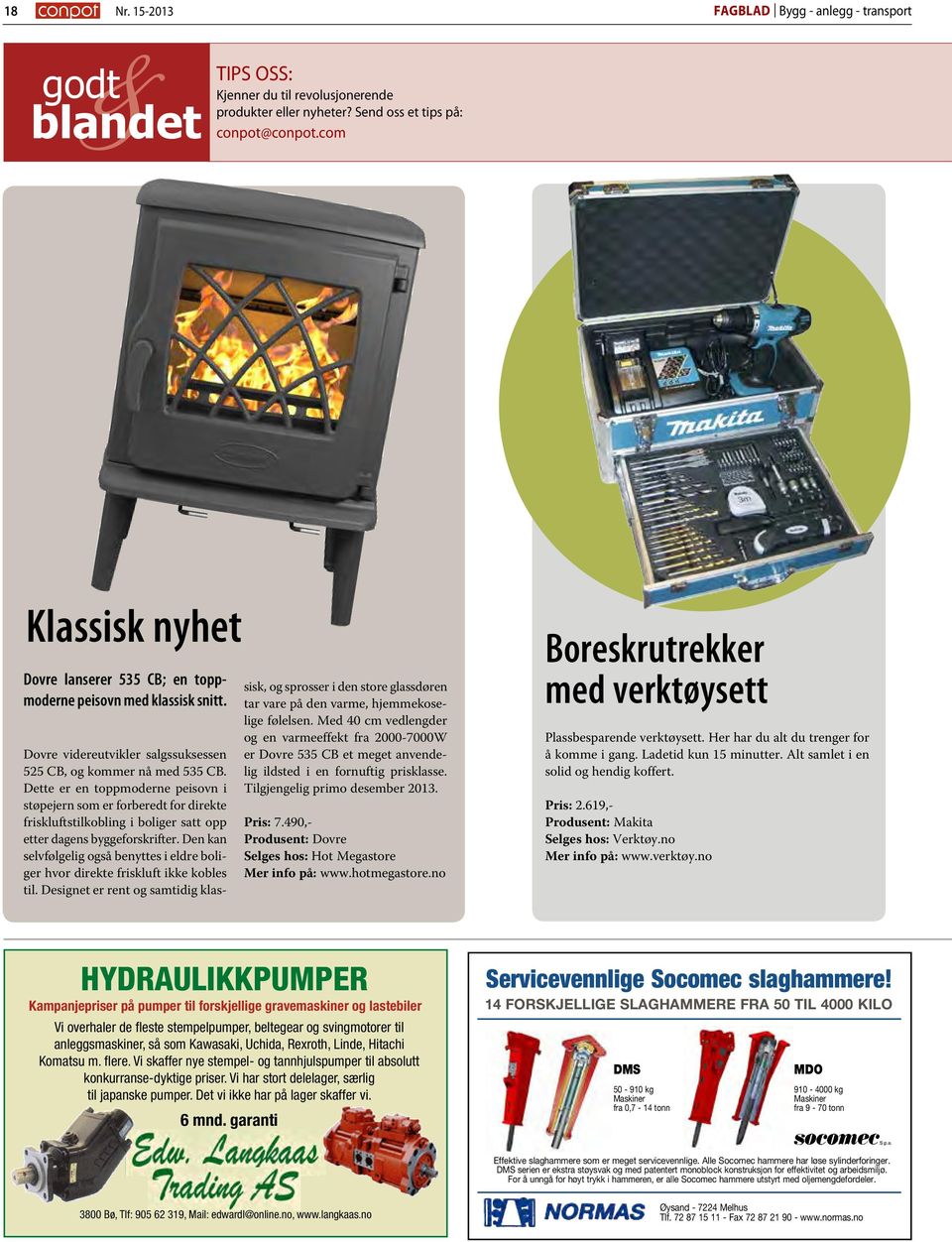 Dovre videreutvikler salgssuksessen 525 CB, og kommer nå med 535 CB.