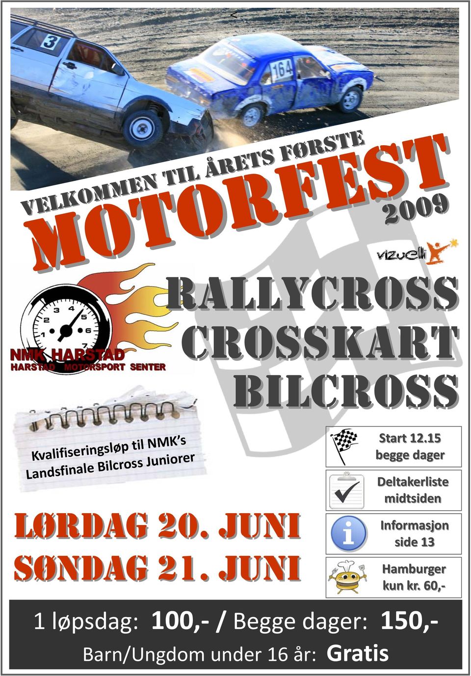 JUNI 2009 RALLYCROSS CROSSKART BILCROSS Start 12.