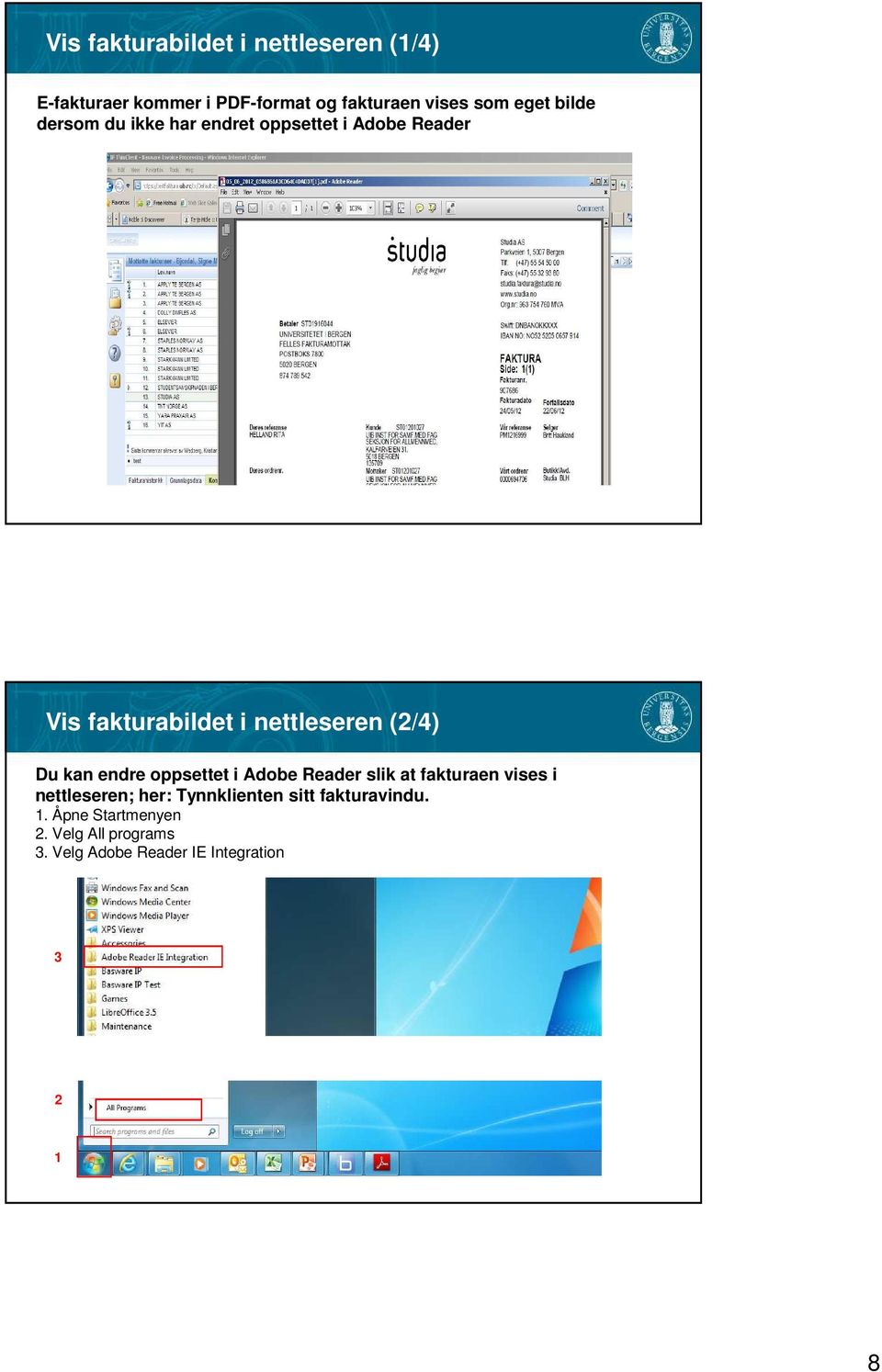 (/4) Du kan endre oppsettet i Adobe Reader slik at fakturaen vises i nettleseren; her: