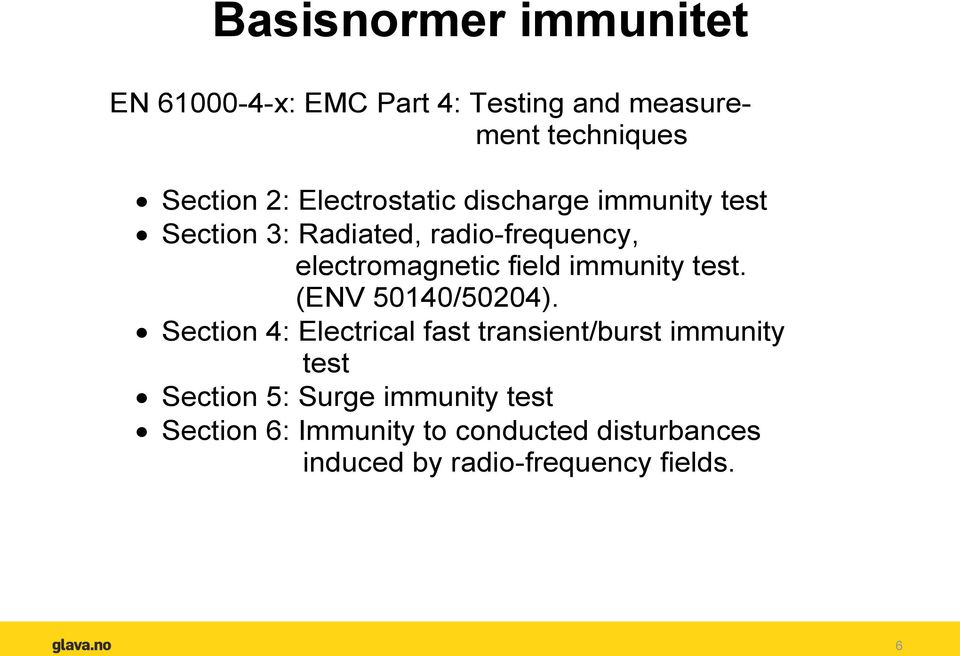 immunity test. (ENV 50140/50204).