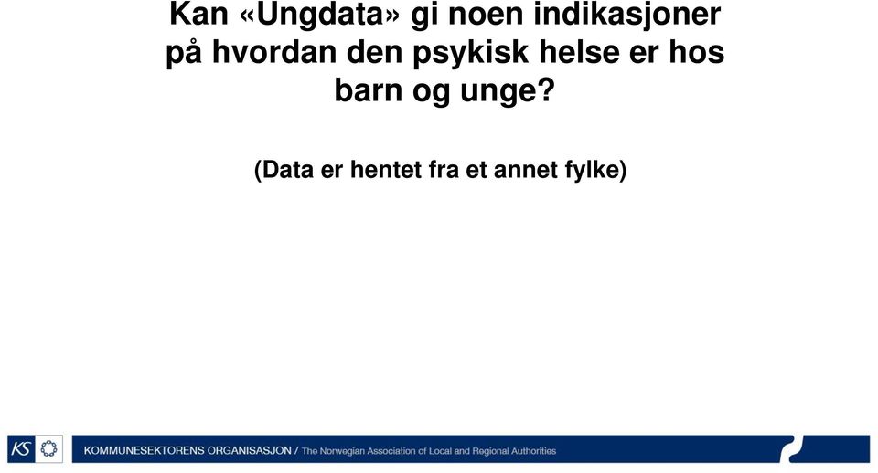 psykisk helse er hos barn og