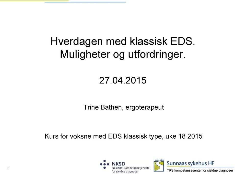 2015 Trine Bathen, ergoterapeut Kurs