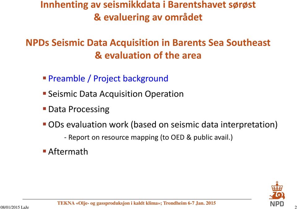 Data Processing ODs evaluation work (based on seismic data interpretation) - Report on resource mapping (to OED