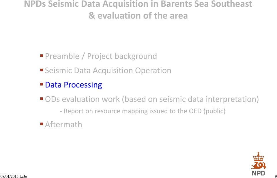 Processing ODs evaluation work (based on seismic data interpretation) -