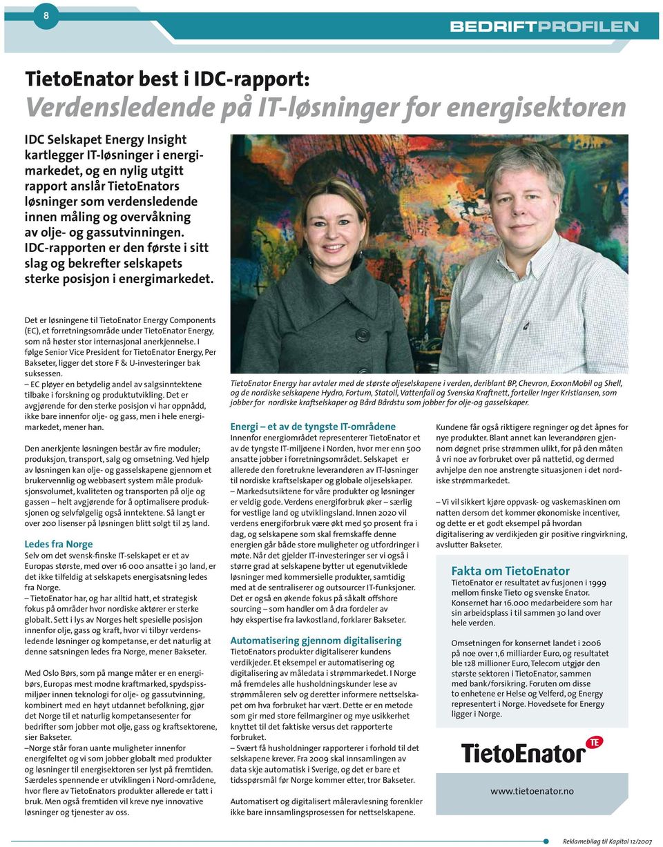 Det er løsningene til TietoEnator Energy Components (EC), et forretningsområde under TietoEnator Energy, som nå høster stor internasjonal anerkjennelse.