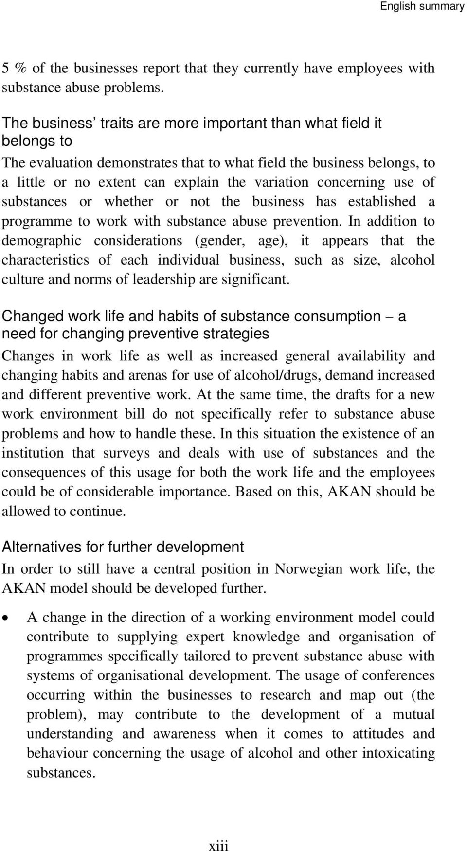 use of substances or whether or not the business has established a programme to work with substance abuse prevention.