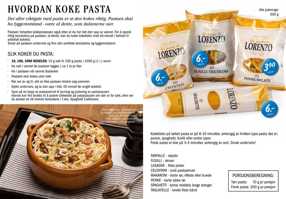 For å oppnå riktig konsistens på pastaen, al dente, kan du kutte koketiden med ett minutt i forhold til anbefalt koketid. Smak på pastaen underveis og finn den perfekte konsistens og tyggemotstand.