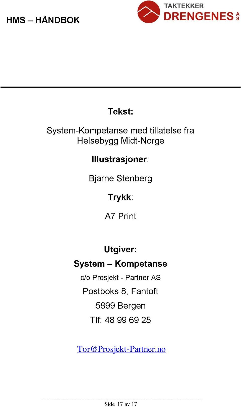 Utgiver: System Kompetanse c/o Prosjekt - Partner AS Postboks