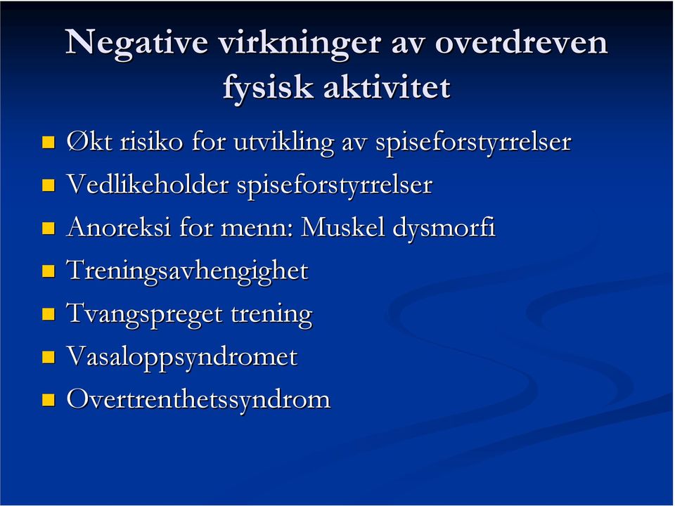 spiseforstyrrelser Anoreksi for menn: Muskel dysmorfi